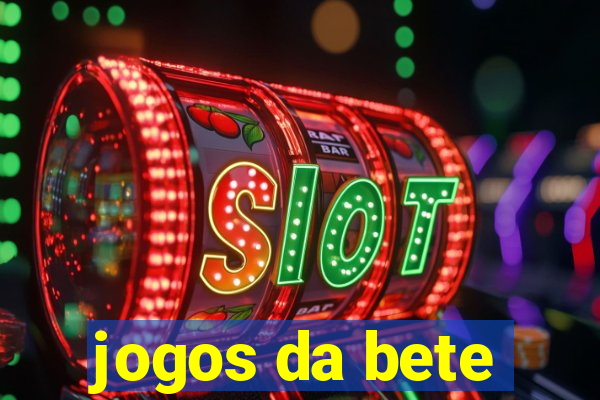 jogos da bete