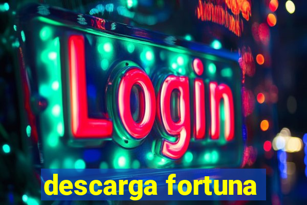 descarga fortuna