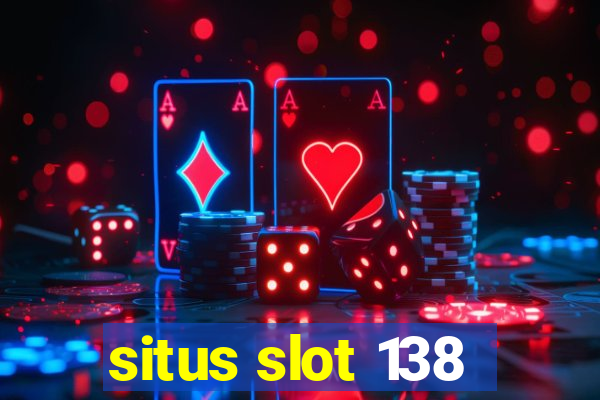 situs slot 138