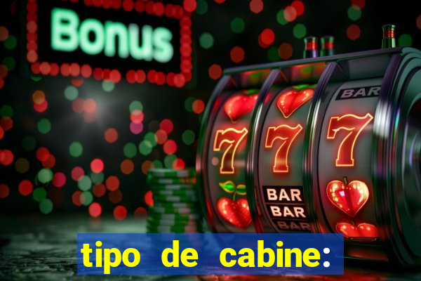 tipo de cabine: bingo interna