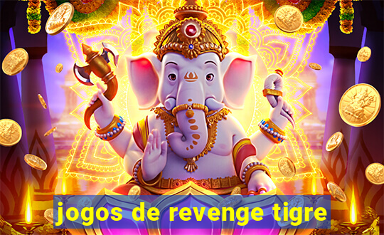 jogos de revenge tigre