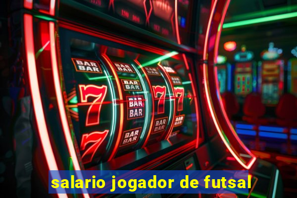 salario jogador de futsal