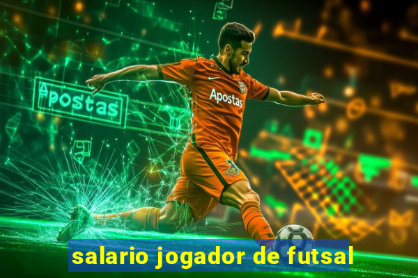 salario jogador de futsal