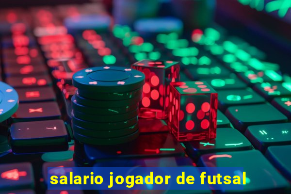 salario jogador de futsal