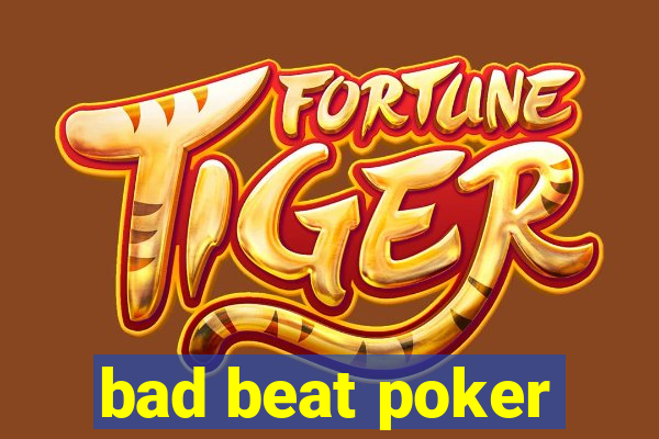 bad beat poker