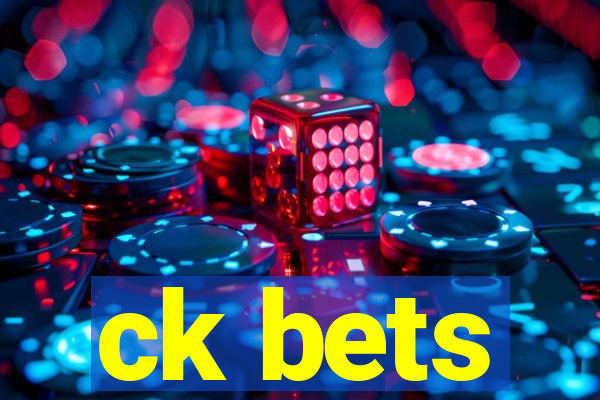 ck bets