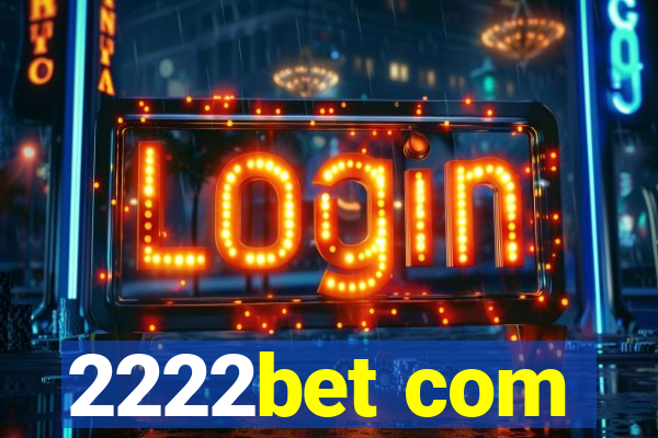 2222bet com