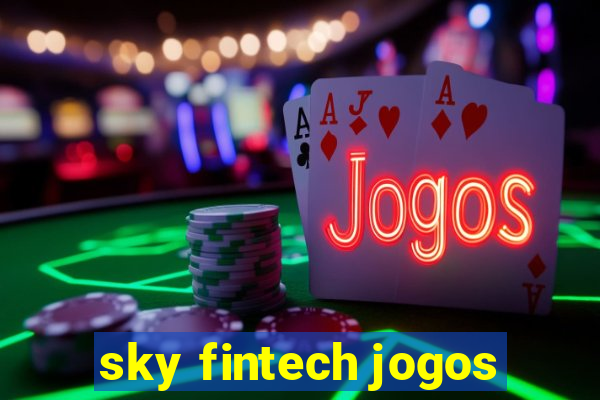 sky fintech jogos