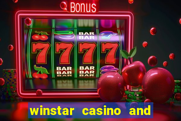 winstar casino and resort in oklahoma