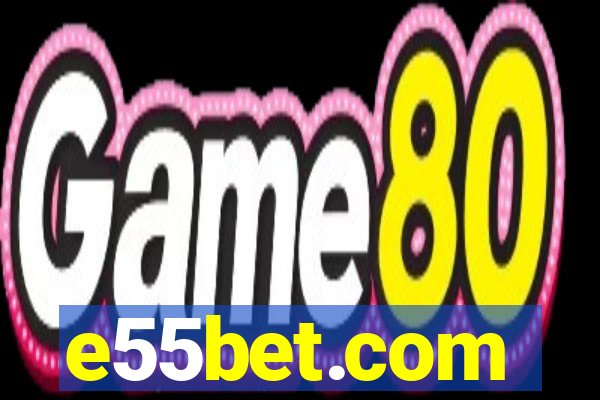 e55bet.com