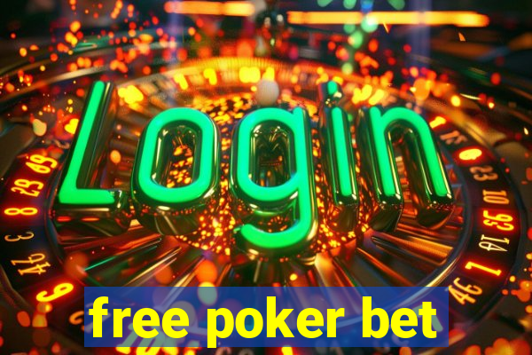 free poker bet