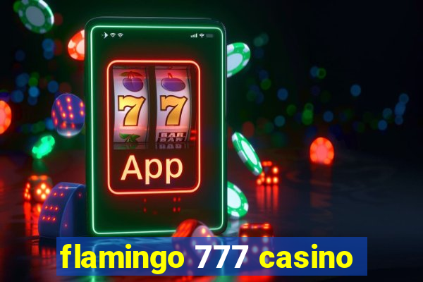 flamingo 777 casino