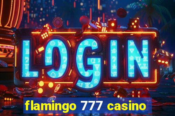 flamingo 777 casino