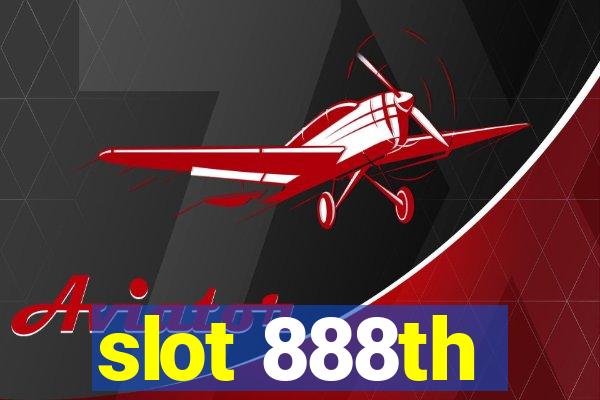 slot 888th