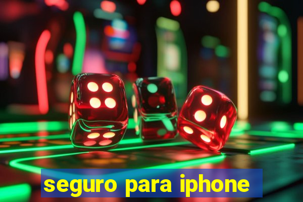 seguro para iphone