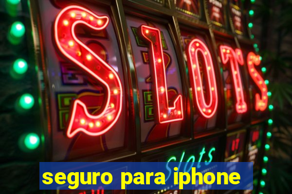 seguro para iphone