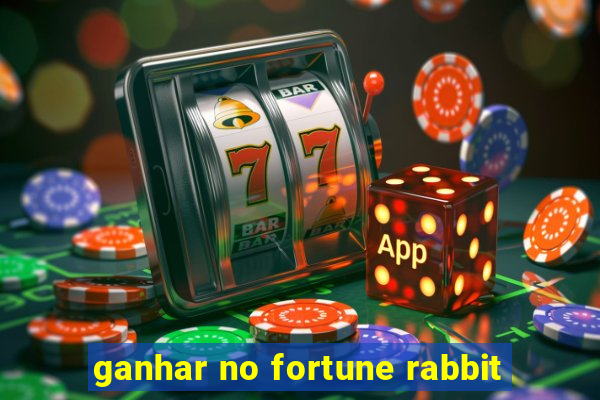 ganhar no fortune rabbit