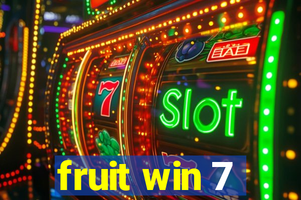 fruit win 7