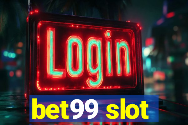 bet99 slot