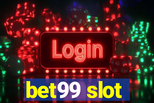 bet99 slot