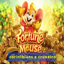 corinthians x cruxeiro