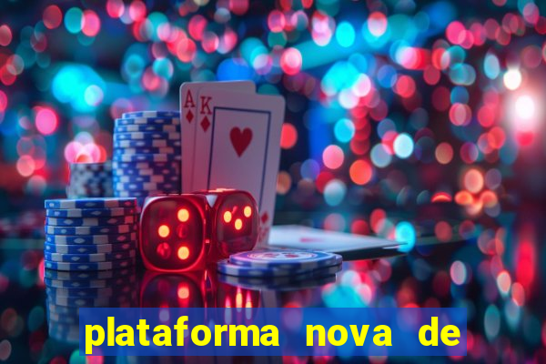 plataforma nova de jogos de cassino