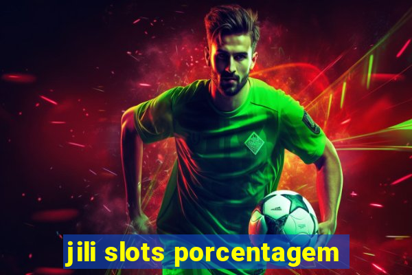 jili slots porcentagem