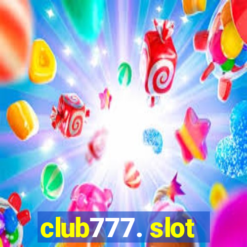 club777. slot