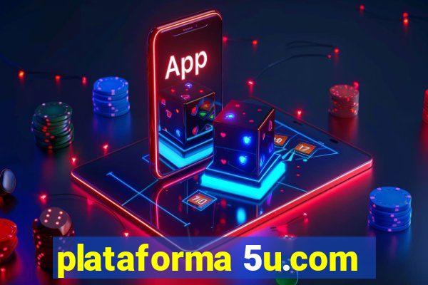 plataforma 5u.com