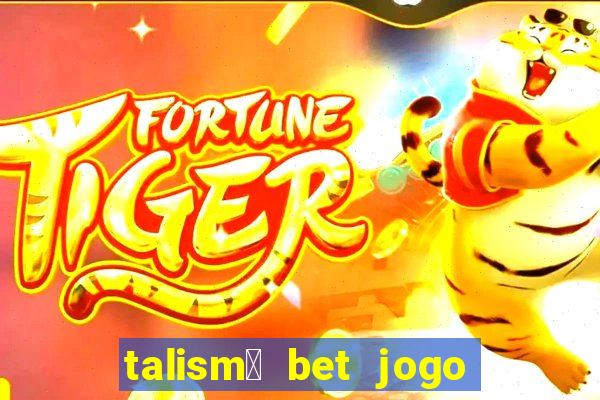 talism茫 bet jogo do bicho