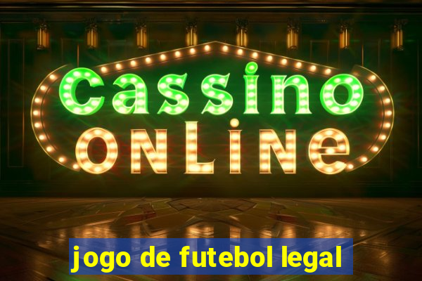 jogo de futebol legal