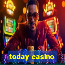 today casino