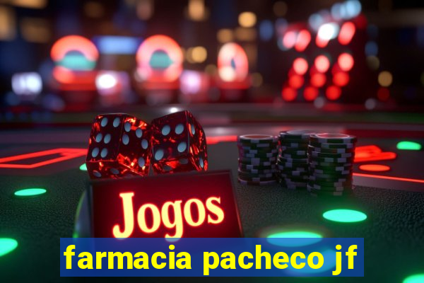 farmacia pacheco jf