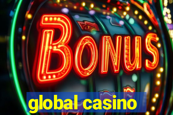 global casino