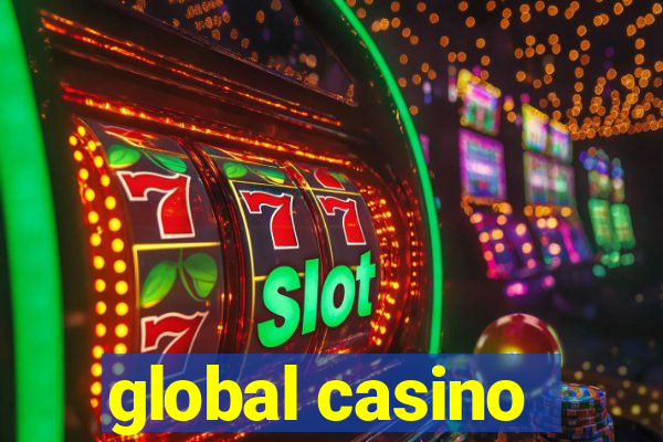 global casino