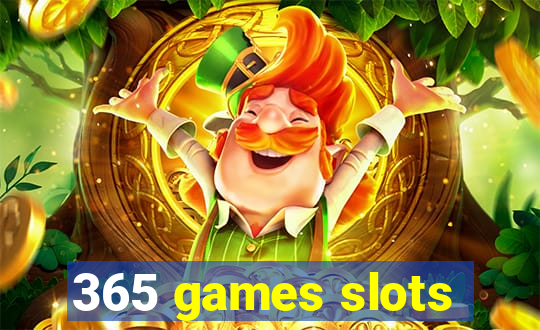 365 games slots