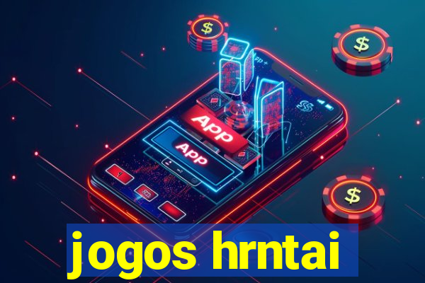 jogos hrntai