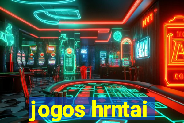 jogos hrntai