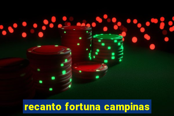 recanto fortuna campinas