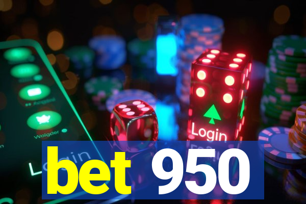 bet 950