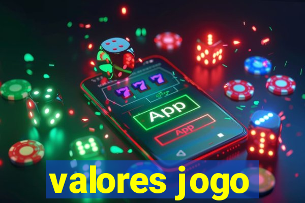 valores jogo