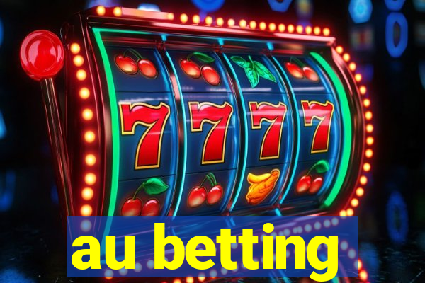 au betting