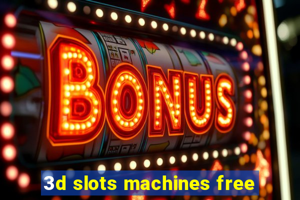 3d slots machines free