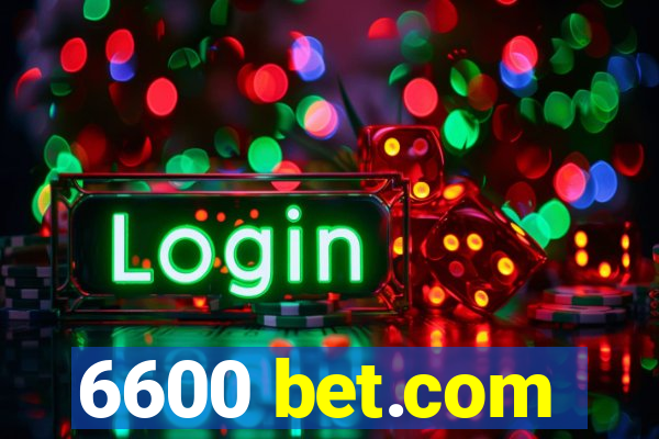 6600 bet.com