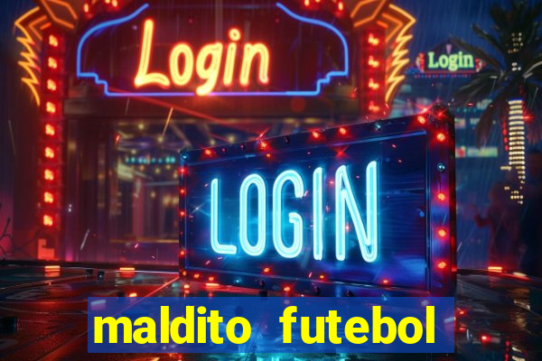 maldito futebol clube dublado download