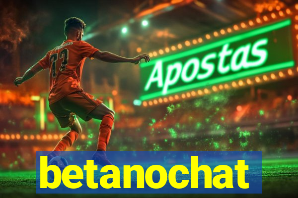 betanochat