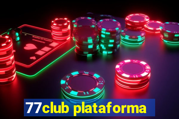 77club plataforma