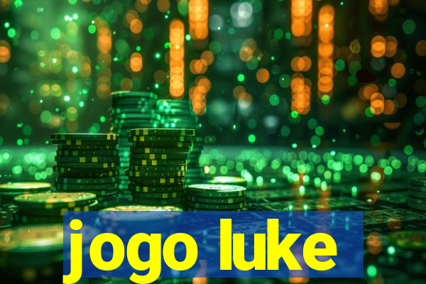 jogo luke