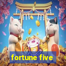 fortune five