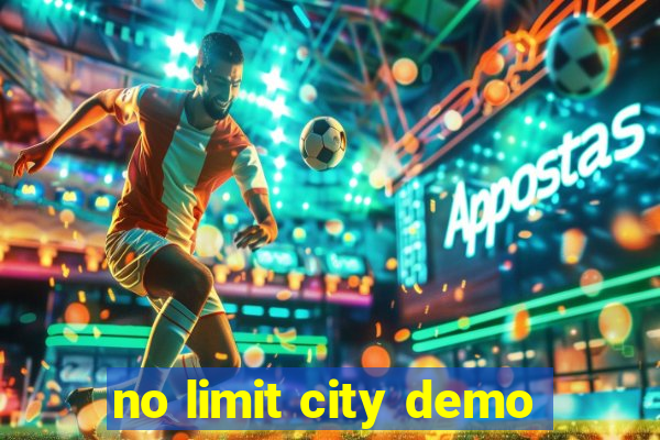 no limit city demo